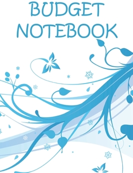 Paperback Budget Notebook: How to budget money with a planner containing a monthly budget journal and a simple weekly budget Book
