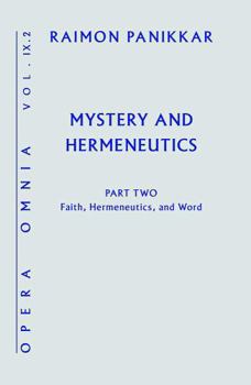 Paperback Mystery and Hermeneutics. Part 2: Faith, Hermeneutics, and Word Book