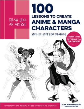 Paperback Draw Like an Artist: 100 Lessons to Create Anime and Manga Characters: Step-By-Step Line Drawing - A Sourcebook for Aspiring Artists and Character Des Book