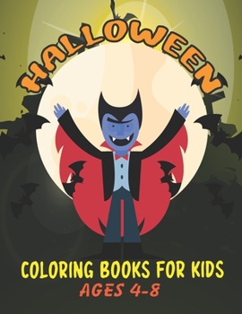 Paperback Halloween Coloring Book for Kids Ages 4-8: A Spooky Coloring Book For Creative Children Book