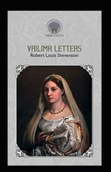 Vailima Letters Annotated