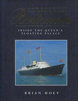 Hardcover The Royal Yacht "Britannia": On Board the Queen's Floating Palace Book