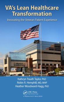 Hardcover VA’s Lean Healthcare Transformation: Innovating the Veteran Patient Experience Book