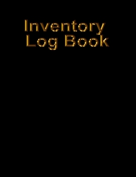 Paperback Inventory Log Book: Simple Inventory Tracker, Inventory Log, 8.5 x 11 inches, 110 pages Book