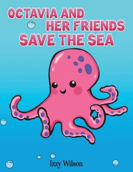 Paperback Octavia and Her Friends Save the Sea Book