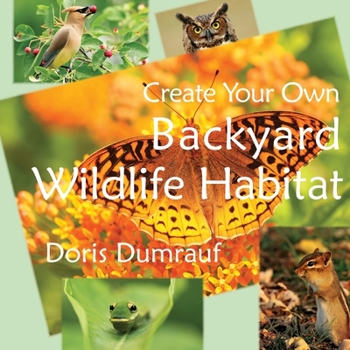 Paperback Create Your Own Backyard Wildlife Habitat Book