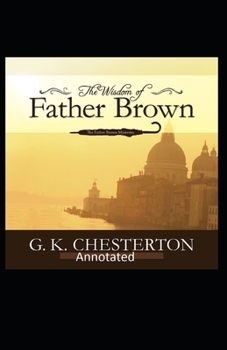Paperback The Wisdom of Father Brown (Annotated Original Edition) Book