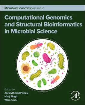 Computational Genomics and Structural Bioinformatics in Microbial Science: Microbial Genomics (Volume 2)