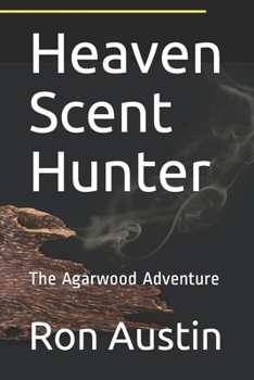 Heaven Scent Hunter: The Agarwood Adventure