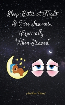 Paperback Sleep Better at Night and Cure Insomnia Especially When Stressed Book