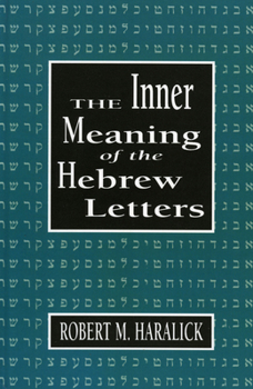 Hardcover Inner Meaning of the Hebrew Letters Book