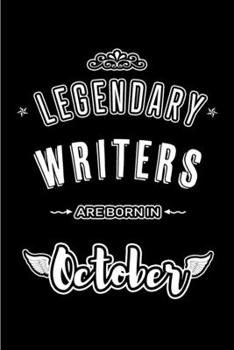 Paperback Legendary Writers are born in October: Blank Line Journal, Notebook or Diary is Perfect for the October Borns. Makes an Awesome Birthday Gift and an A Book