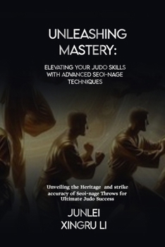 Unleashing Mastery: Elevating Your Judo Skills with Advanced Seoi-nage Techniques: Unveiling the Heritage and strike accuracy of Seoi-nage