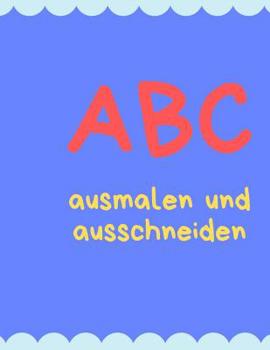 Paperback ABC malen und schneiden: Buchstaben und Zahlen ausmalen und schneiden üben [German] Book