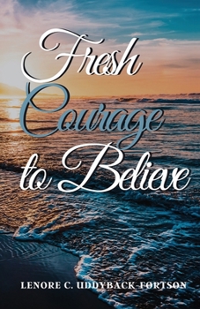 Paperback Fresh Courage To Believe Book
