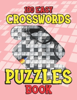 Paperback 100 Easy Crosswords Puzzles Book: The Everything Easy Large-Print Crosswords Book, More Than 100 Easy-to-solve, Supersized Puzzles Book