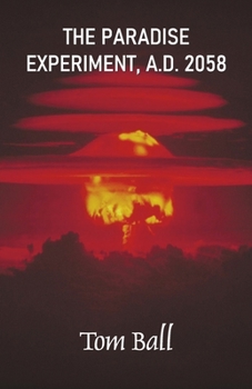 Paperback The Paradise Experiment, A.D. 2058 Book