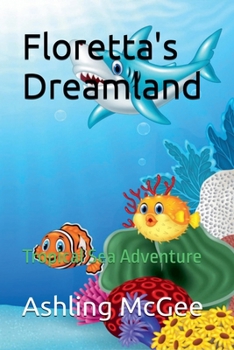 Tropical Sea Adventure (Floretta's Dreamland Adventures)