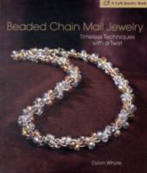 Hardcover Beaded Chain Mail Jewelry: Timeless Techniques with a Twist Book