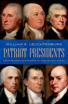 Hardcover Patriot Presidents: From George Washington to John Quincy Adams Book