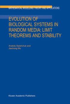Hardcover Evolution of Biological Systems in Random Media: Limit Theorems and Stability Book