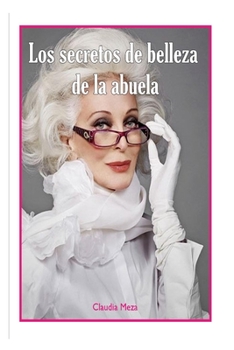 Paperback Los secretos de belleza de la abuela [Spanish] Book
