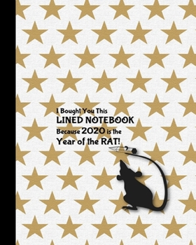 2020 Is The Year of The Rat: Gold Stars Notebook 8 x 10 inch College Ruled Composition Exercise Book 100 pages Lined Journal (2020 Year of the Rat Notebooks)
