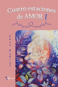 Paperback Cuatro estaciones de AMOR I [Spanish] Book