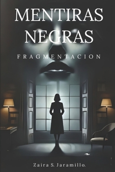 Paperback Mentiras Negras: Fragmentación [Spanish] Book