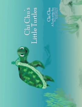 Paperback Chi Chu's Little Turtles: Chi Chu a Turtle of the Sea Book