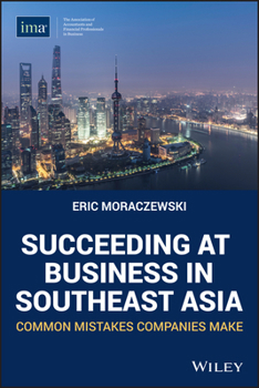 Paperback Succeeding at Business in Sourtheast Asia: Common Mistakes Companies Make Book