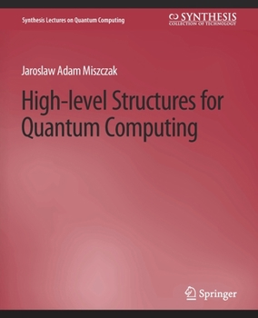 Paperback High Level Structures for Quantum Computing Book