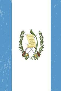 Paperback Guatemala Flag Journal: Guatemala Travel Diary, Guatemalan Souvenir, Lined Journal to Write in Book