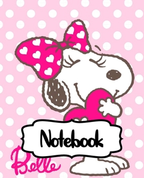 Notebook: Little White Beagle Snoopy Dog House The Peanuts Comics Strip Animation Boys Kids Adults Elementary Supplies Student Teacher Daily Creative ... Boys And Girls, 110 Pages 7.5 x 9.25 Inches