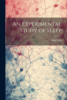 Paperback An Experimental Study of Sleep Book