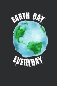 Earth Day Everyday: Earth Day Lined Blank Notebook, 6 x 9, 120 White Color Pages, Matte Finish Cover