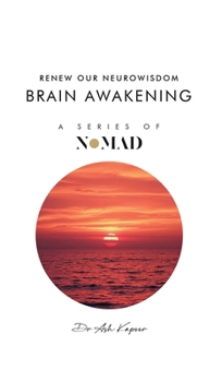 Hardcover Brain Awakening: Renew Our Neurowisdom Book