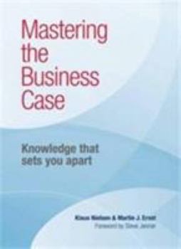 Paperback Mastering the Business Case: Knowledge That Sets You Apart Book