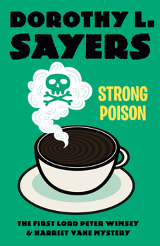 Strong Poison - Book #5 of the Lord Peter Wimsey
