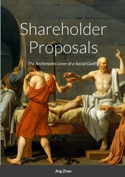 Paperback Shareholder Proposals: The Archimedes Lever of a Social Gadfly Book