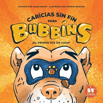 Paperback Caricias sin Fin para Bubbíns: ¡El primer día en casa! [Spanish] Book