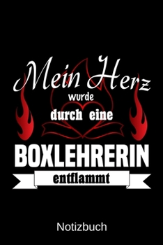 Mein Herz wurde durch eine Boxlehrerin entflammt: A5 Notizbuch | Liniert 120 Seiten | Geschenk/Geschenkidee zum Geburtstag | Weihnachten | Ostern | Vatertag | Muttertag | Namenstag (German Edition)