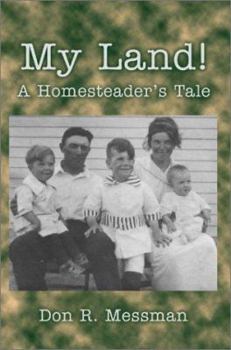 Paperback My Land!: A Homesteader's Tale Book
