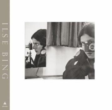 Hardcover Ilse Bing: Photography Through the Looking Glass Book