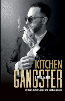 Paperback Kitchen Gangster: 20 Years to fight, grind and build an empire Book