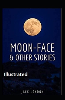 Paperback Moon-Face & Other Stories Illustrated Book
