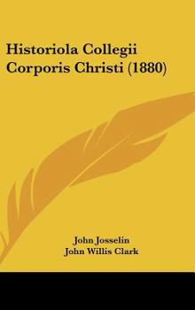 Hardcover Historiola Collegii Corporis Christi (1880) [Latin] Book