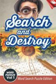 Paperback Search and Destroy Word Puzzles Vol 1: Word Search Puzzle Edition Book