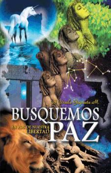 Paperback Busquemos Paz En Pos de Nuestra Libertad [Spanish] Book