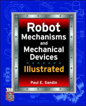 Paperback Robot Mechanisms and Mechanical Devices Illustrated Book